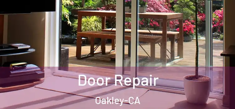 Door Repair Oakley-CA