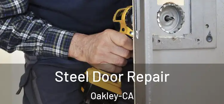  Steel Door Repair Oakley-CA