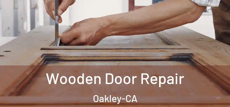  Wooden Door Repair Oakley-CA
